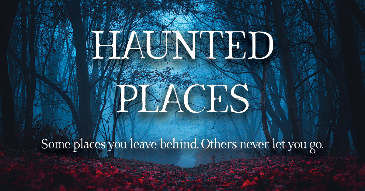Promotional banner for Haunted Places, edited by Jamie Ferguson. A mist-shrouded forest with bare black trees and crimson leaves stretches into the distance. The title Haunted Places appears in large white letters centered across the image. Below, the tagline reads: 'Some places you leave behind. Others never let you go.' To the right, a thumbnail of the book cover shows the same forest scene with the title and editor’s name.