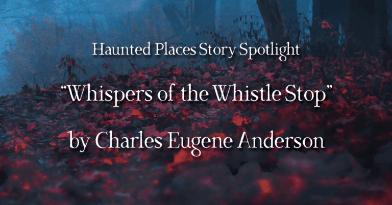 Story Spotlight: “Whispers of the Whistle Stop” by Charles Eugene Anderson
