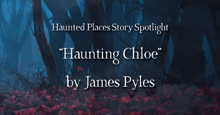 Story Spotlight: “Haunting Chloe” by James Pyles