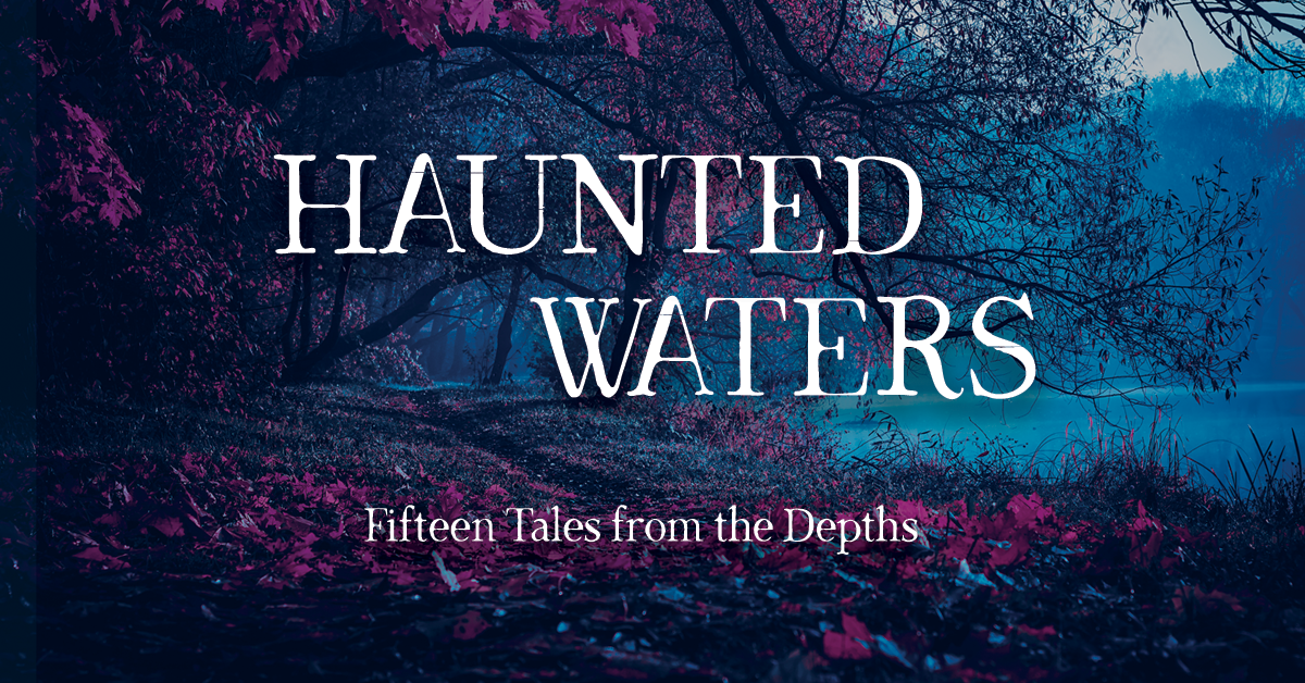 A forest path runs alongside a misty blue lake, framed by dark trees and vivid red leaves. The title “Haunted Waters” appears in large white serif text at center, with the subtitle “Fifteen Tales from the Depths” below. The mood is eerie, quiet, and atmospheric.