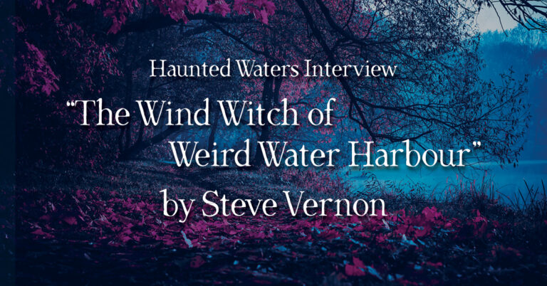 Haunted Waters Interview: "The Wind Witch of Weird Water Harbour" by Steve Vernon. A misty blue lake seen through dark tree branches, with pink and red leaves scattered across the shadowed forest floor.