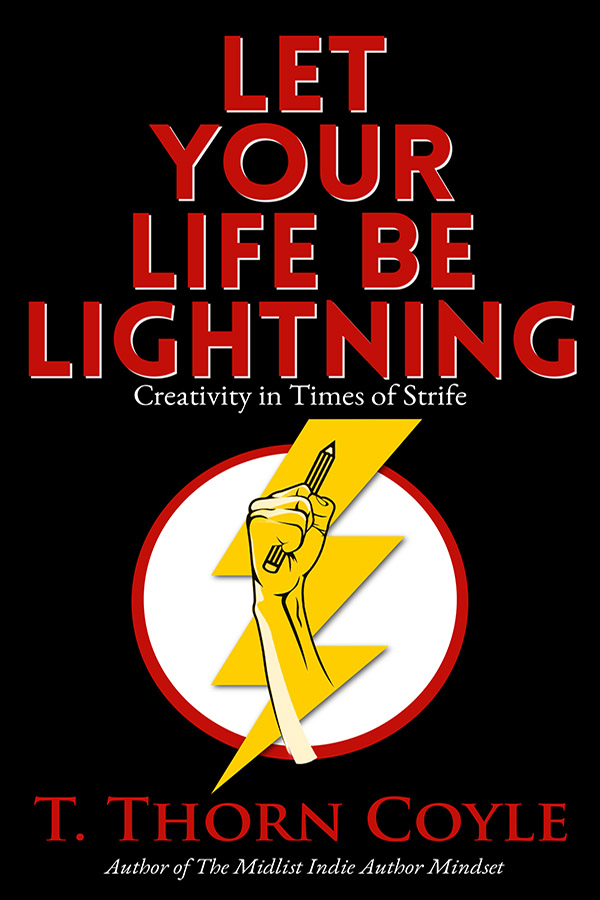 Cover of Let Your Life Be Lightning by T. Thorn Coyle